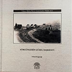 SÜRGÜNLERİN GÜZEL BAŞKENTİ