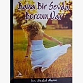 BANA BİR SEVDA BORCUN VAR