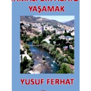YAMALI BİR ABAYDI YAŞAMAK