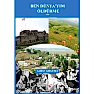 BEN DÜNYA'YIM ÖLDÜRME