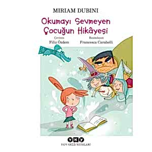 OKUMAYI SEVMEYEN ÇOCUĞUN HİKAYESİ